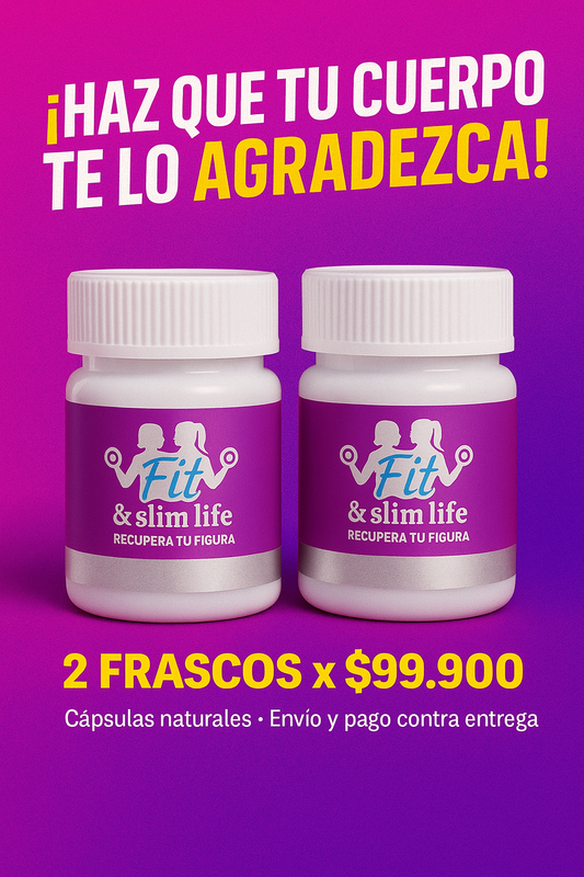 Tratamiento Fit & Slim Life – 2 Frascos + Té Detox | $99.900 Contra Entrega